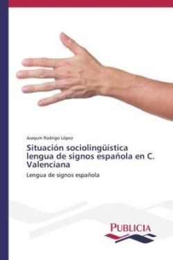 Situación sociolingüística lengua de signos española en C. Valenciana