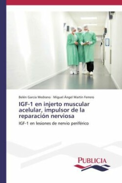 IGF-1 en injerto muscular acelular, impulsor de la reparación nerviosa