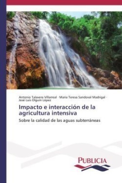 Impacto e interacción de la agricultura intensiva