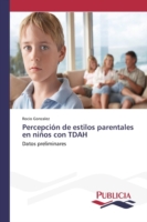 Percepción de estilos parentales en niños con TDAH