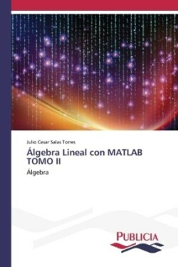 �lgebra Lineal con MATLAB TOMO II