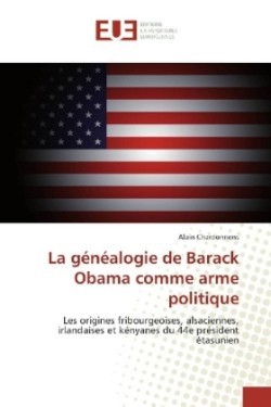 La généalogie de Barack Obama comme arme politique