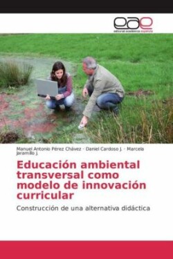 Educación ambiental transversal como modelo de innovación curricular