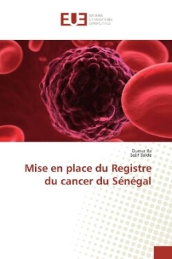 Mise en place du Registre du cancer du Sénégal