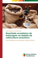Resultado econômico da estocagem no âmbito da cafeicultura brasileira
