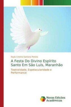 Festa Do Divino Espírito Santo Em São Luís, Maranhão