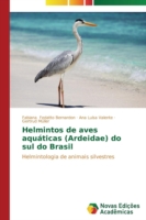 Helmintos de aves aquáticas (Ardeidae) do sul do Brasil