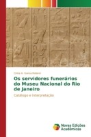 Os servidores funerários do Museu Nacional do Rio de Janeiro