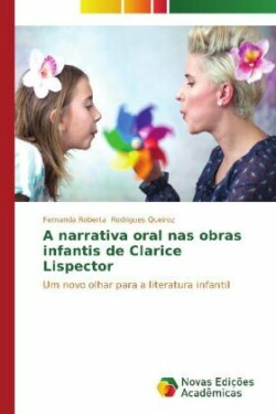narrativa oral nas obras infantis de Clarice Lispector