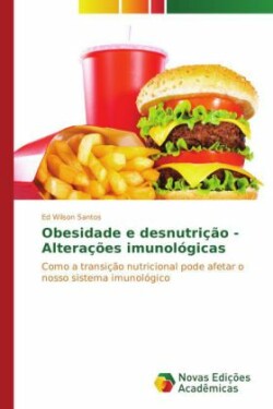 Obesidade e desnutrição - Alterações imunológicas