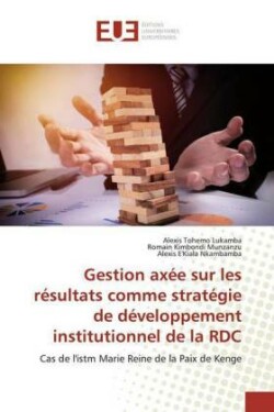 Gestion axée sur les résultats comme stratégie de développement institutionnel de la RDC