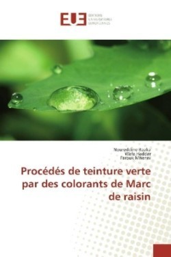 Procédés de teinture verte par des colorants de Marc de raisin