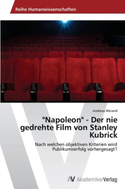 Napoleon - Der nie gedrehte Film von Stanley Kubrick