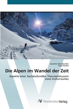 Alpen im Wandel der Zeit