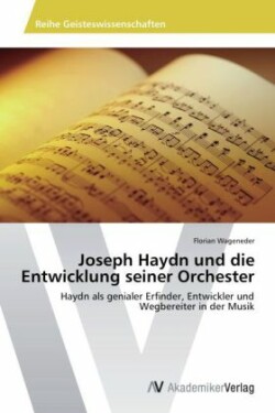 Joseph Haydn und die Entwicklung seiner Orchester