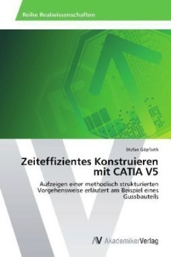 Zeiteffizientes Konstruieren mit CATIA V5
