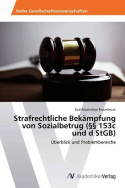 Strafrechtliche Bekämpfung von Sozialbetrug (§§ 153c und d StGB)