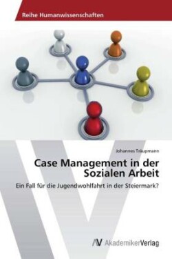 Case Management in der Sozialen Arbeit