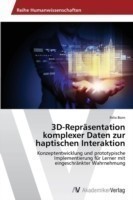3D-Repräsentation komplexer Daten zur haptischen Interaktion