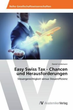 Easy Swiss Tax - Chancen und Herausforderungen