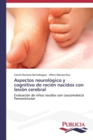 Aspectos neurológico y cognitivo de recién nacidos con lesión cerebral