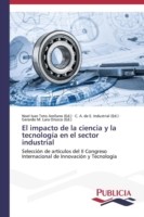 impacto de la ciencia y la tecnología en el sector industrial