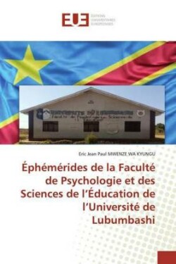 Éphémérides de la Faculté de Psychologie et des Sciences de l'Éducation de l'Université de Lubumbashi