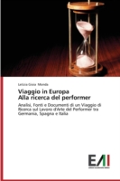 Viaggio in Europa Alla ricerca del performer