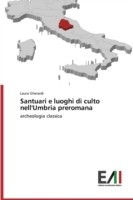 Santuari e luoghi di culto nell'Umbria preromana
