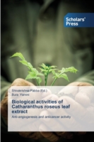 Biological Activities of Catharanthus Roseus Leaf Extract