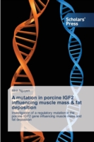 mutation in porcine IGF2 influencing muscle mass & fat deposition