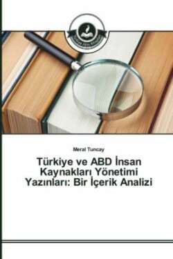 Türkiye ve ABD İnsan Kaynakları Yönetimi Yazınları