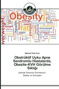 Obstrüktif Uyku Apne Sendromlu Hastalarda, Obezite-KVH Görülme Sıklığı
