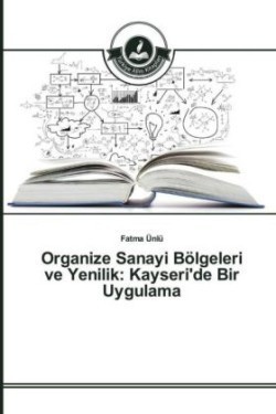 Organize Sanayi Bölgeleri ve Yenilik