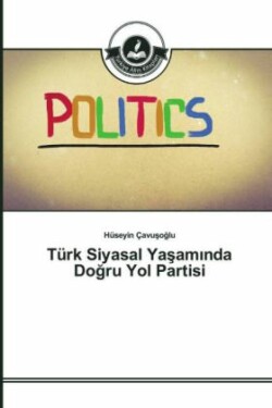 Türk Siyasal Yaşamında Doğru Yol Partisi
