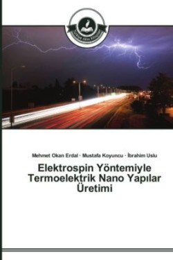 Elektrospin Yöntemiyle Termoelektrik Nano Yapılar Üretimi