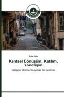 Kentsel Dönüşüm, Katılım, Yönetişim