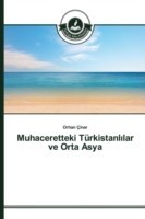Muhaceretteki Türkistanlılar ve Orta Asya