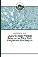 OECD'de Gelir Vergisi Reformu ve Türk Gelir Vergisinde Simülasyon