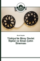 Türkiye'de Birey Devlet İlişkisi ve Sinan Çetin Sineması