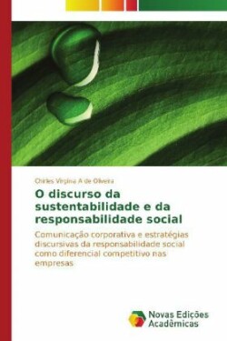 O discurso da sustentabilidade e da responsabilidade social