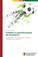 Futebol a esportivização do brasileiro
