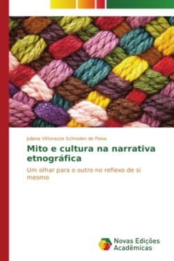 Mito e cultura na narrativa etnográfica