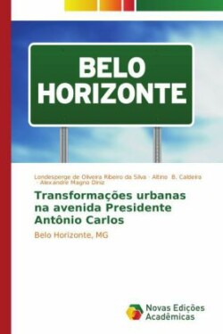 Transformações urbanas na avenida Presidente Antônio Carlos