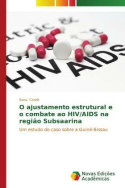 O ajustamento estrutural e o combate ao HIV/AIDS na região Subsaarina