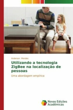 Utilizando a tecnologia ZigBee na localização de pessoas