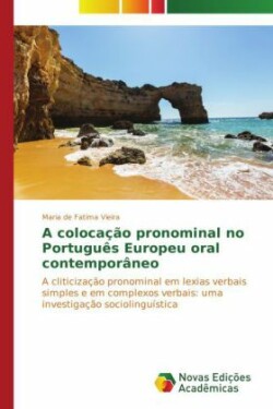 colocação pronominal no Português Europeu oral contemporâneo
