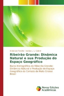 Ribeirão Grande: Dinâmica Natural e sua Produção do Espaço Geográfico