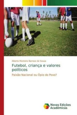 Futebol, criança e valores políticos