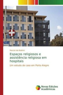 Espaços religiosos e assistência religiosa em hospitais